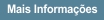 Mais Informa��es